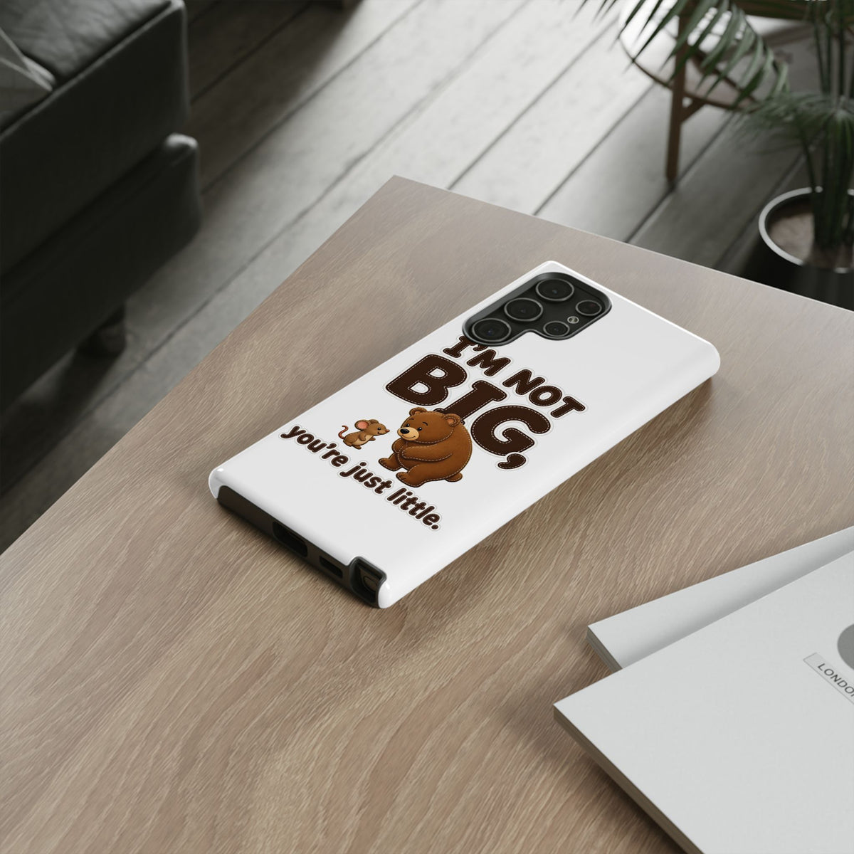 I'm Not Big You're Just Little Phone Case, Cute Bear and Mouse Phone Case, Funny Gift