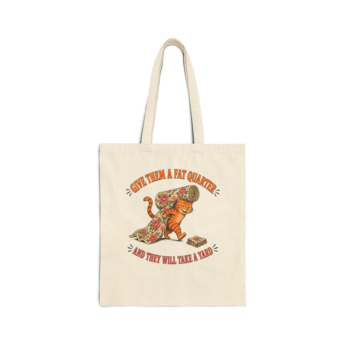 Give Them a Fat Quarter They Will Take a Yard Tote Bag, Funny Cat Quilting Craft Tote Bag, Fabric Thief Cat, Quilter Gift