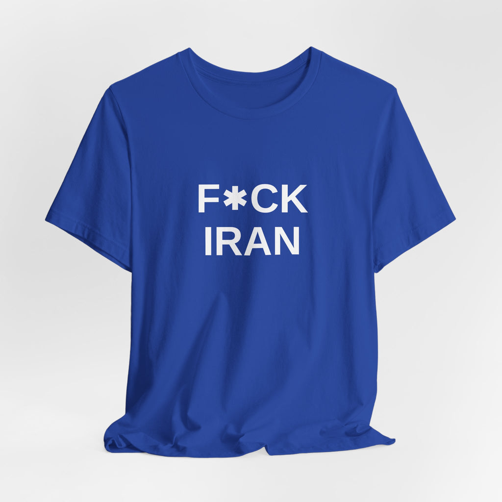 F*CK IRAN Tee