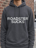 ROADSTER SUCKS Hoodie - Dark Heather