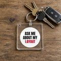 Ask Me About My Layout Keychain
