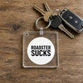 ROADSTER SUCKS Keychain
