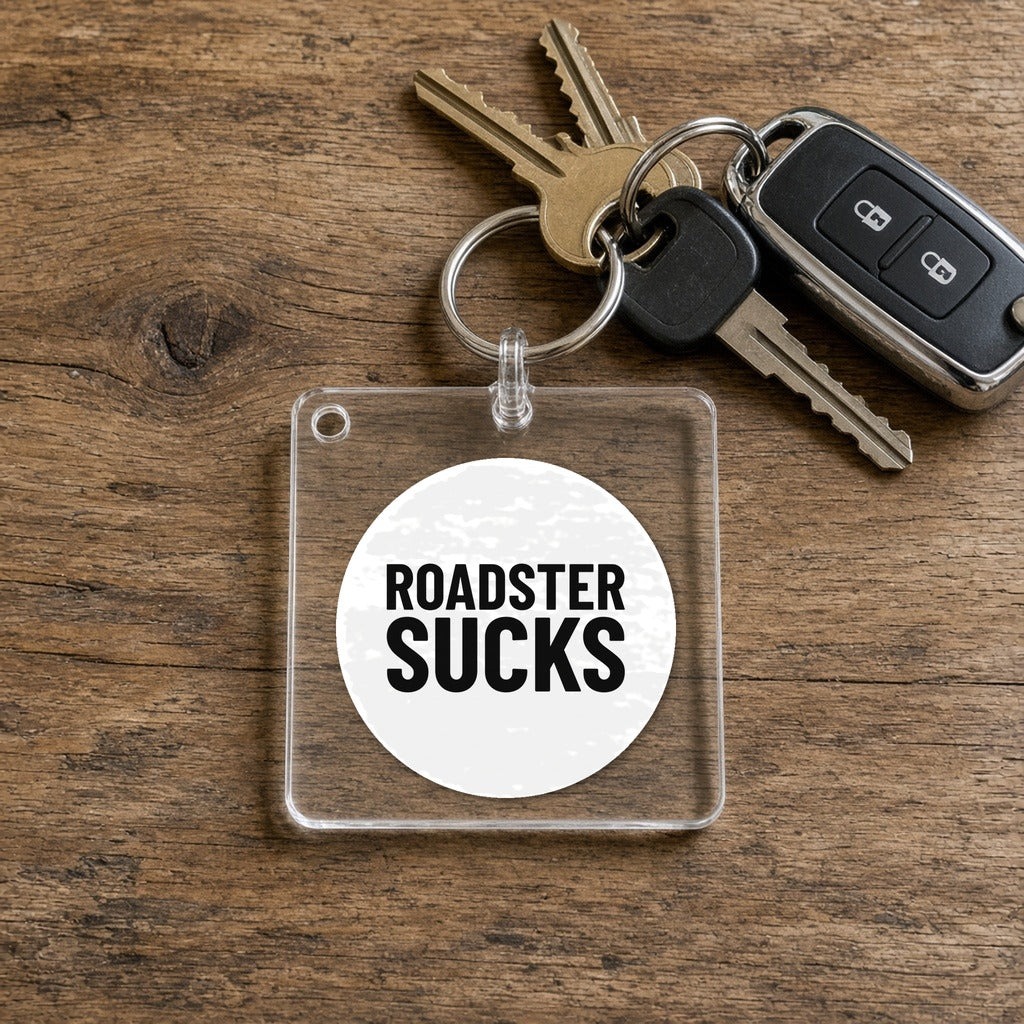 ROADSTER SUCKS Keychain
