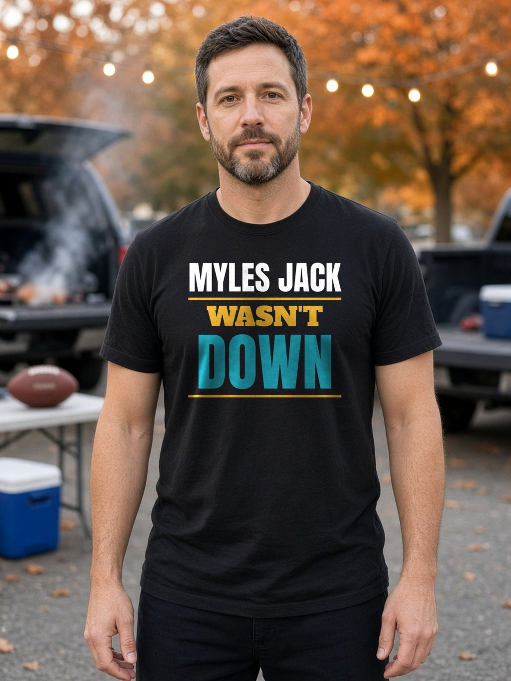 MYLES JACK WASN'T DOWN Tee