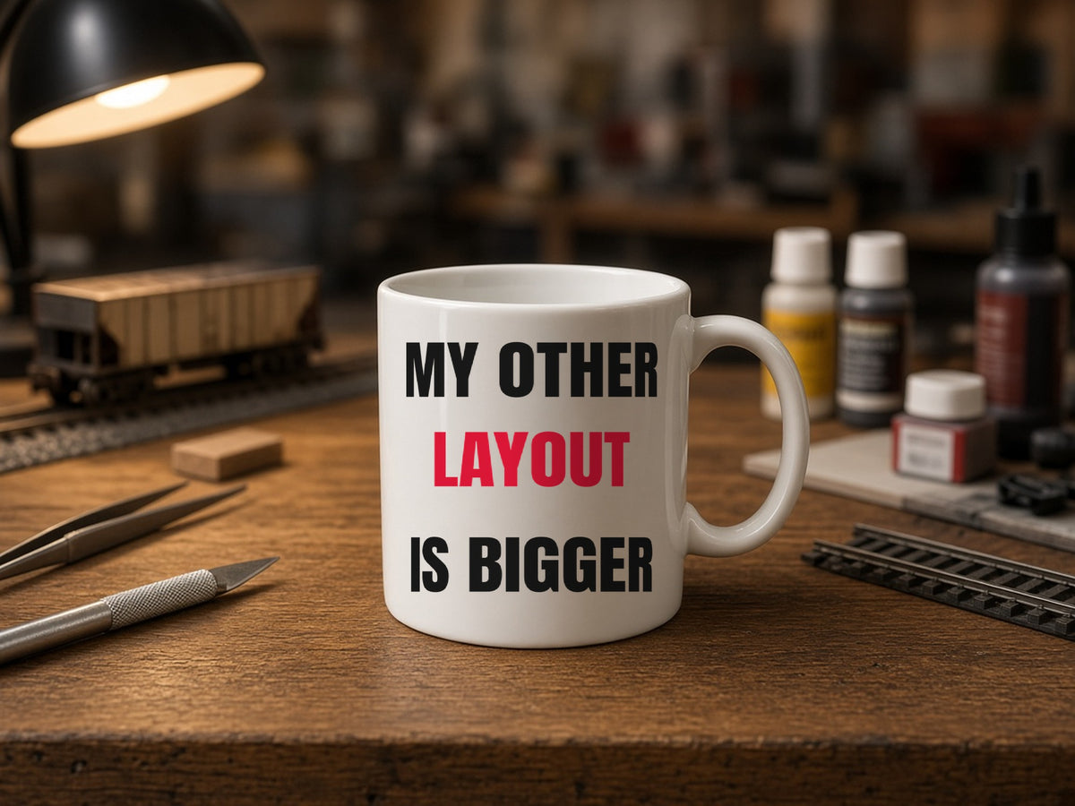 My Other Layout Is Bigger Mug
