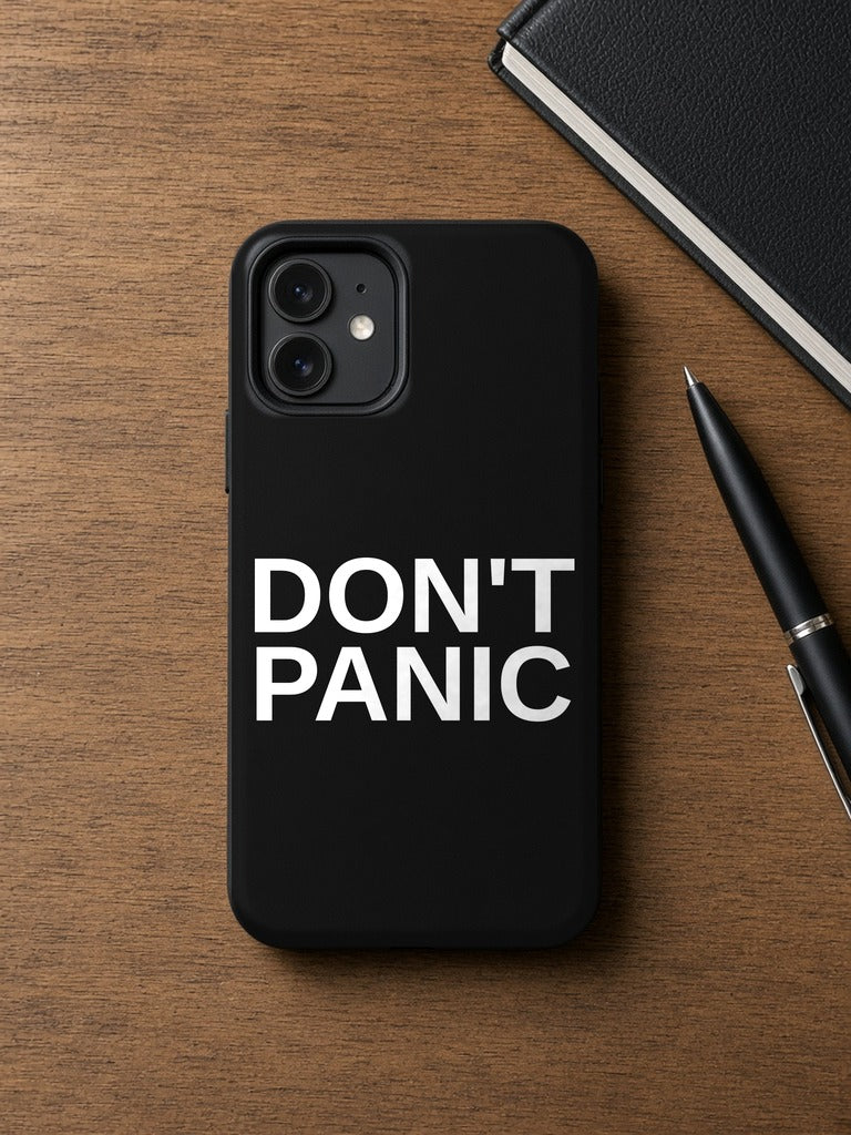 DON'T PANIC Phone Case