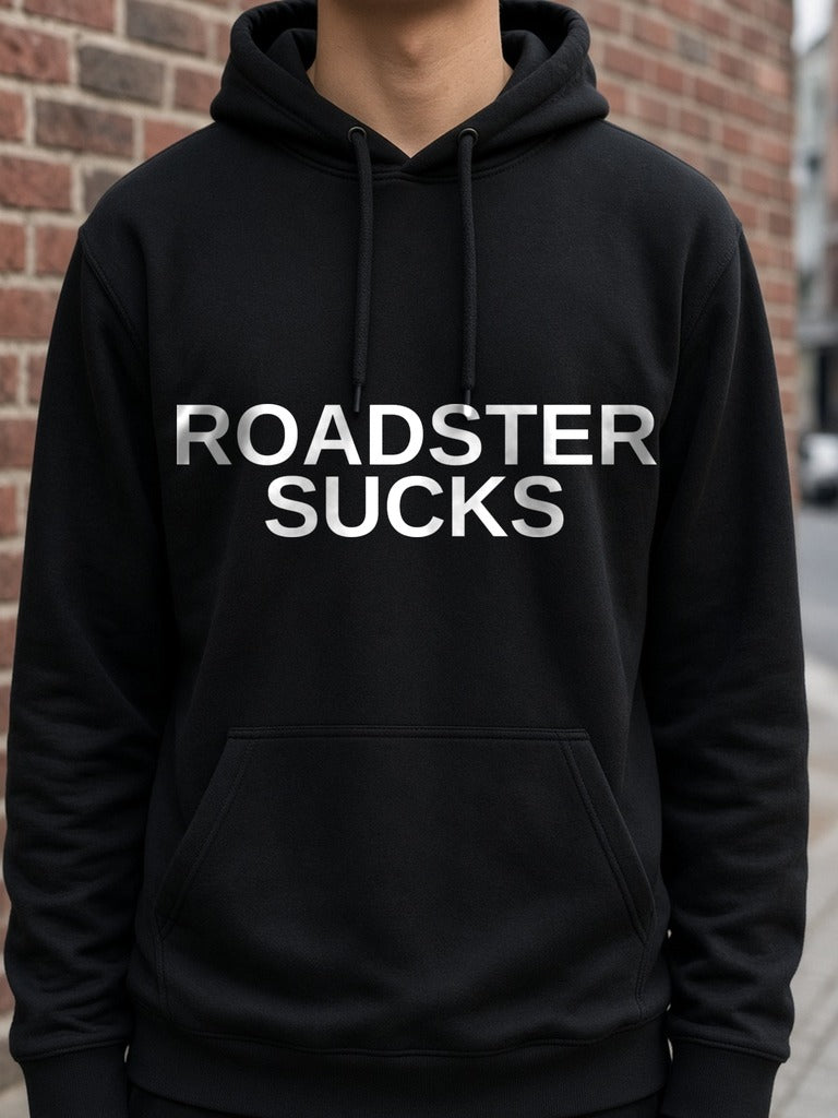 ROADSTER SUCKS Hoodie