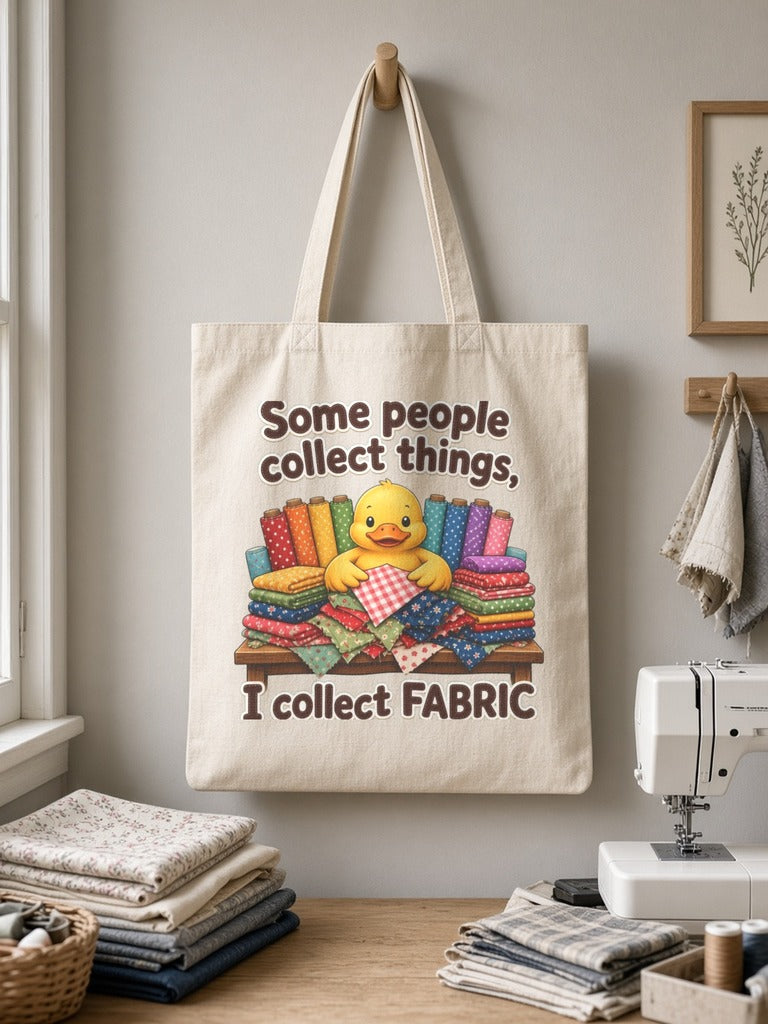 Some People Collect Things I Collect Fabric Tote Bag, Funny Quilting Tote, Fabric Stash Craft Tote Bag, Cute Duck Sewing Gift