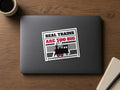 Real Trains Were Too Big Sticker