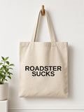 ROADSTER SUCKS Tote Bag