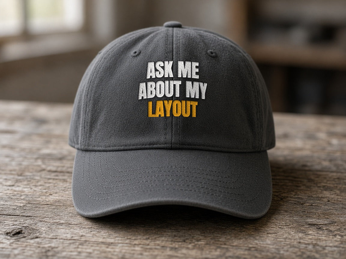 Ask Me About My Layout Dad Hat – Charcoal Grey