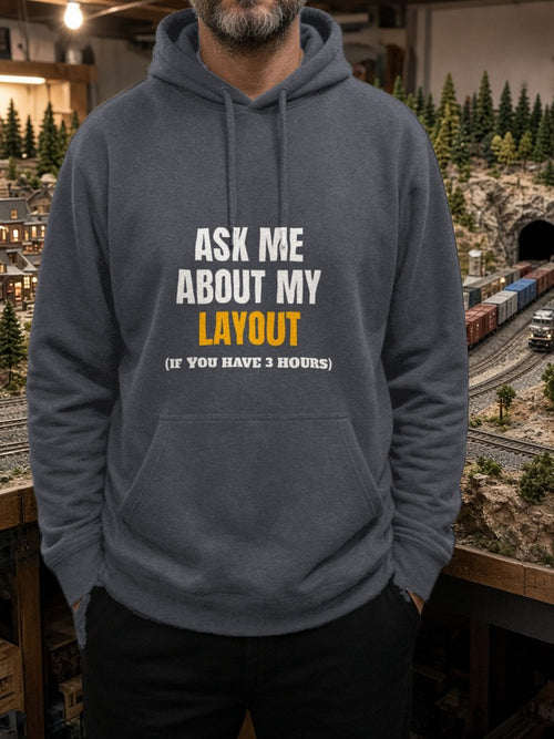 Ask Me About My Layout (If You Have 3 Hours) Hoodie – Dark Heather