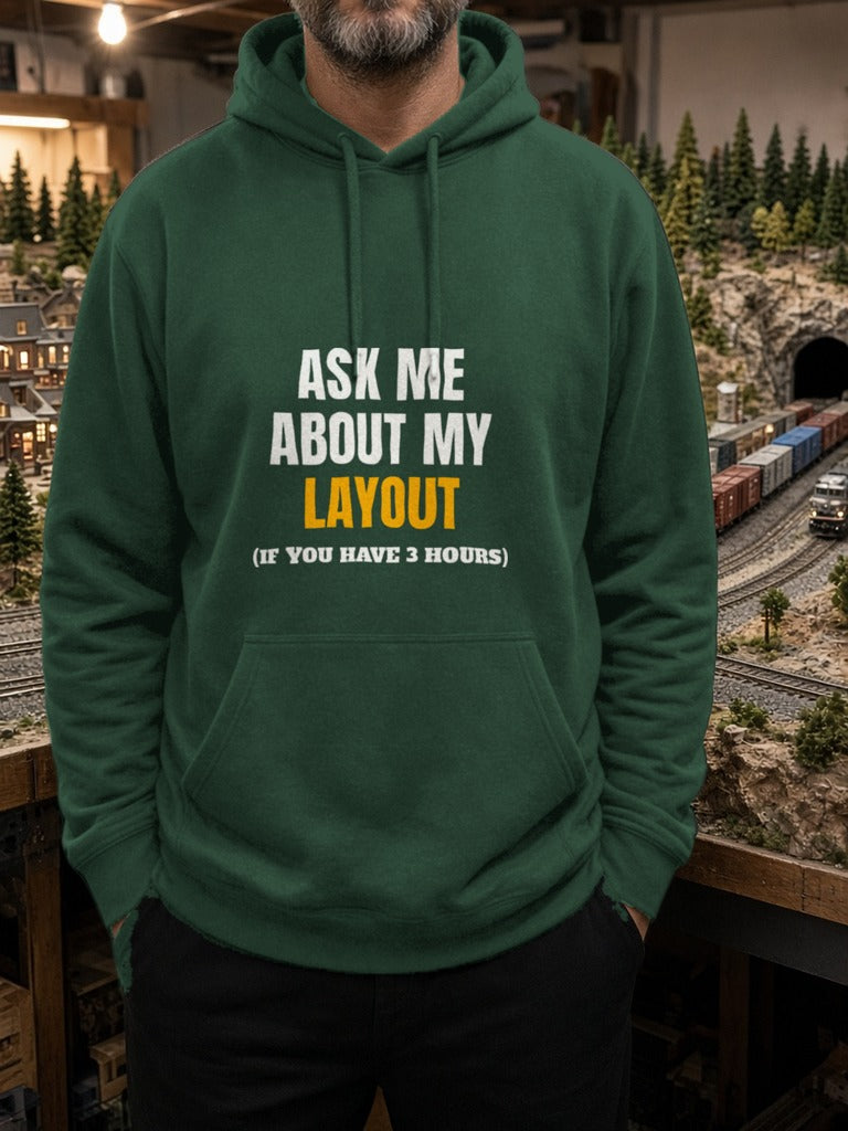 Ask Me About My Layout (If You Have 3 Hours) Hoodie – Forest Green