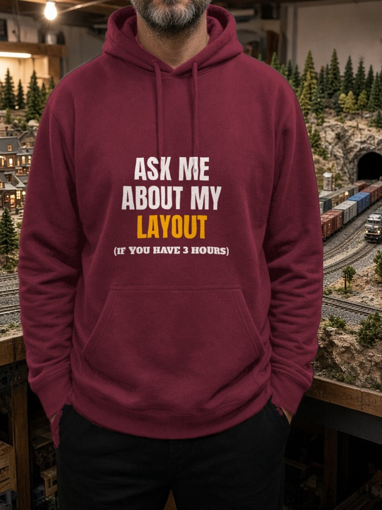 Ask Me About My Layout (If You Have 3 Hours) Hoodie – Maroon