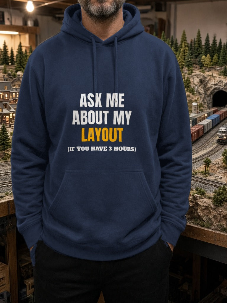 Ask Me About My Layout (If You Have 3 Hours) Hoodie – Navy