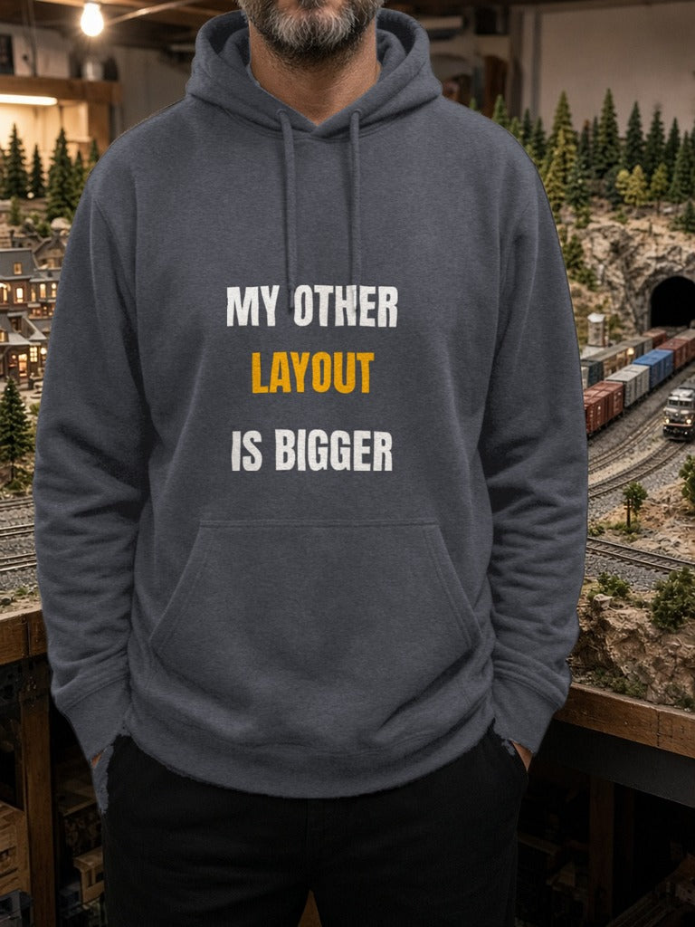 My Other Layout Is Bigger Hoodie – Dark Heather