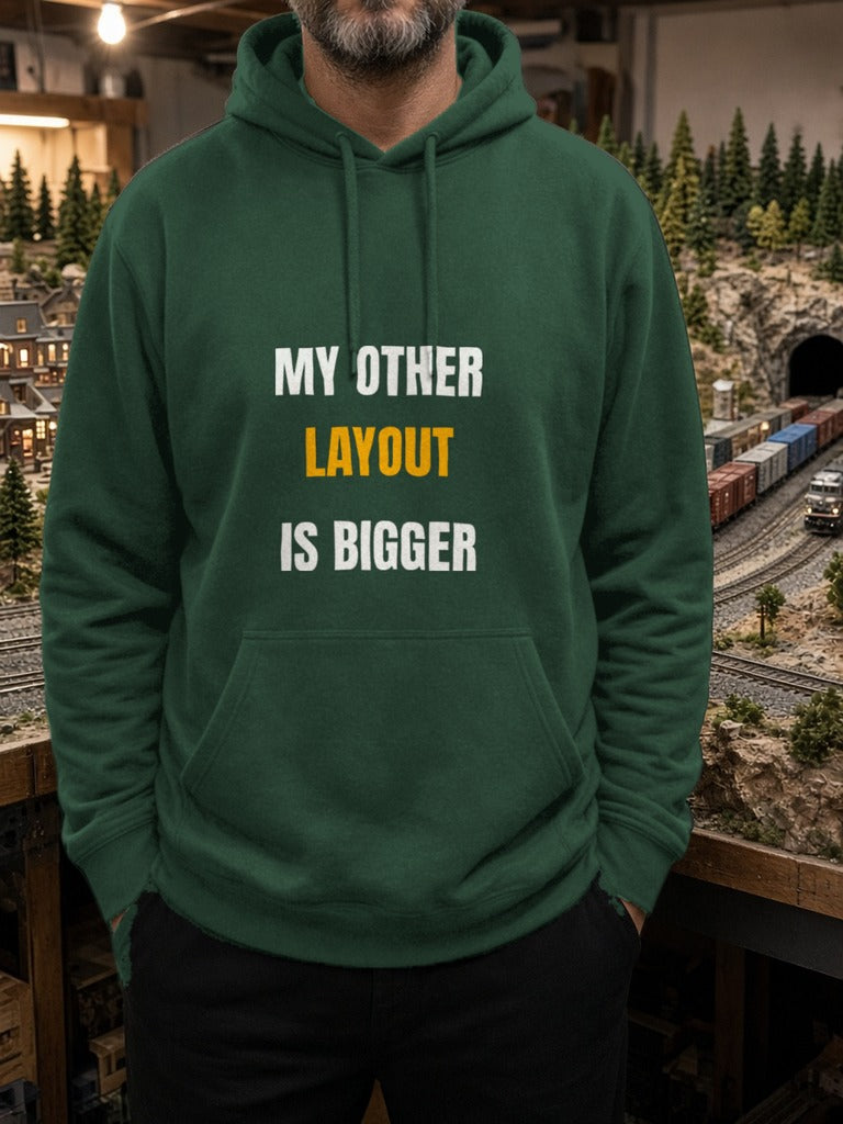 My Other Layout Is Bigger Hoodie – Forest Green