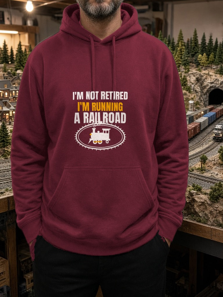 Not Retired, Just Model Railroading Full Time Hoodie – Maroon