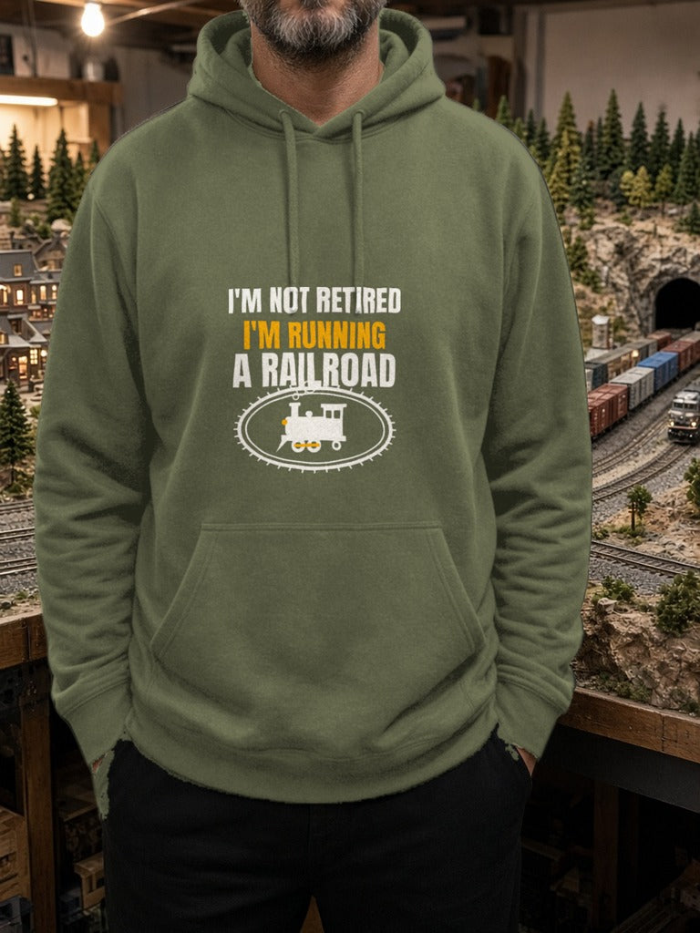 Not Retired, Just Model Railroading Full Time Hoodie – Military Green
