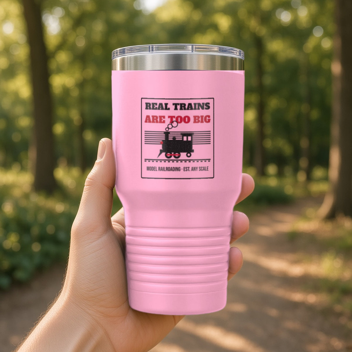 Real Trains Were Too Big Insulated Tumbler 30oz – Pink